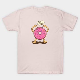 Eat a donut 🍩 T-Shirt